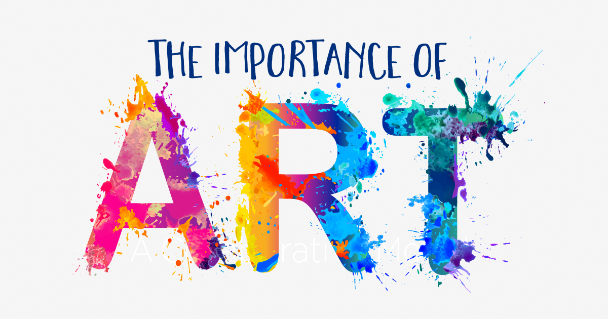 Art and Its Impacts on Your Life